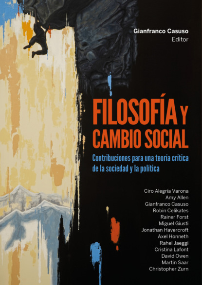 Filosofía y cambio social. Contribuciones para una teoría crítica de la sociedad y la política