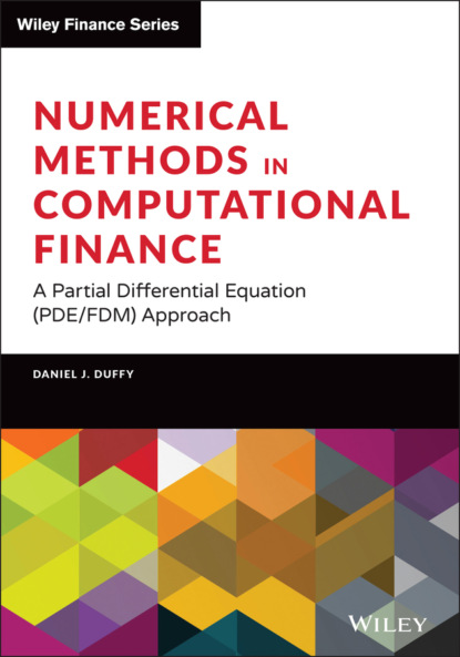 Daniel J. Duffy — Numerical Methods in Computational Finance