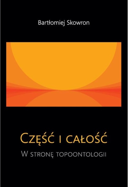 Część i całość. W stronę topoontologii