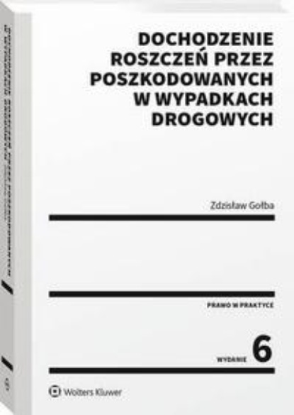 Dochodzenie roszczeń przez poszkodowanych w wypadkach drogowych