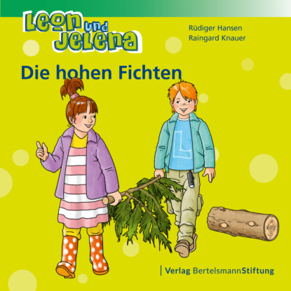 R?diger Hansen — Leon und Jelena - Die hohen Fichten