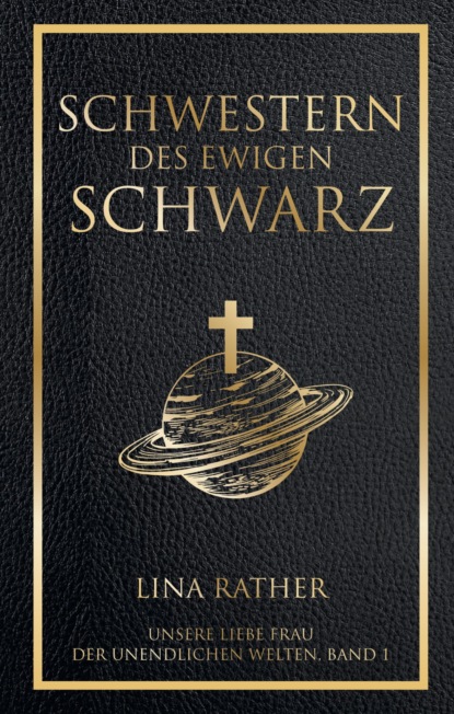 Schwestern des Ewigen Schwarz - Unsere liebe Frau der endlosen Welten 1