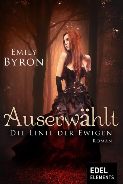 Auserwählt - Die Linie der Ewigen