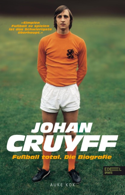 Johan Cruyff – Fußball total