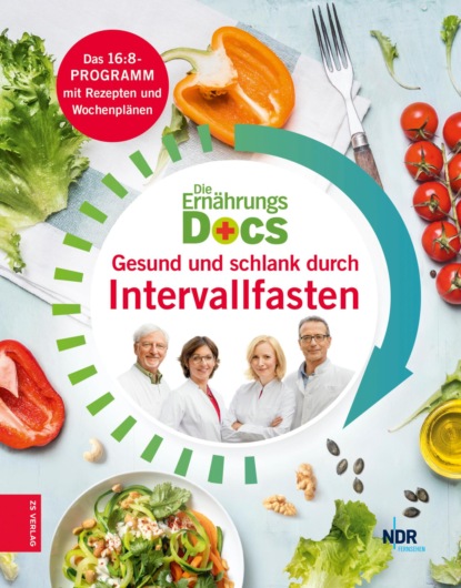 Die Ernährungs-Docs – Gesund und schlank durch Intervallfasten