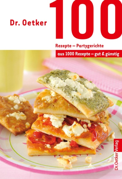 100 Rezepte - Partygerichte