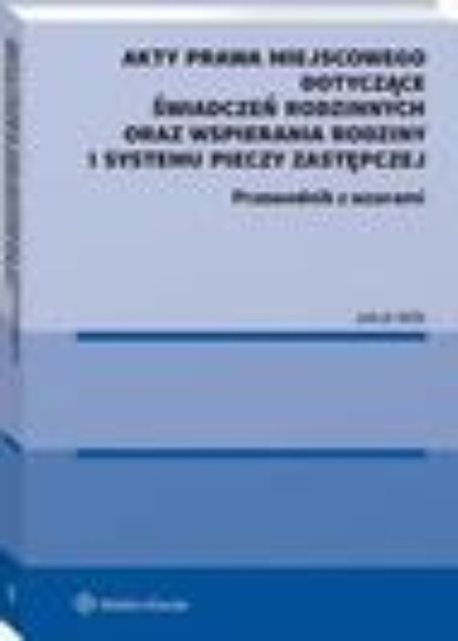 Akty prawa miejscowego dotyczące świadczeń rodzinnych oraz wspierania rodziny i systemu pieczy zastępczej