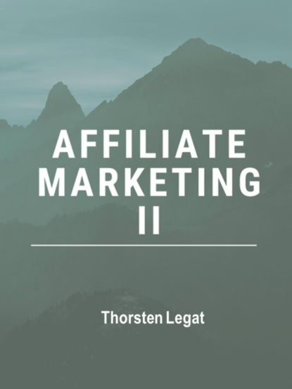 Affiliate-Marketing für Einsteiger II