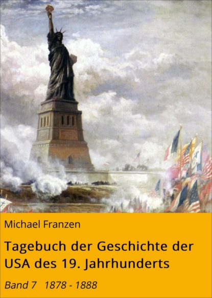 Michael Franzen — Tagebuch der Geschichte der USA des 19. Jahrhunderts