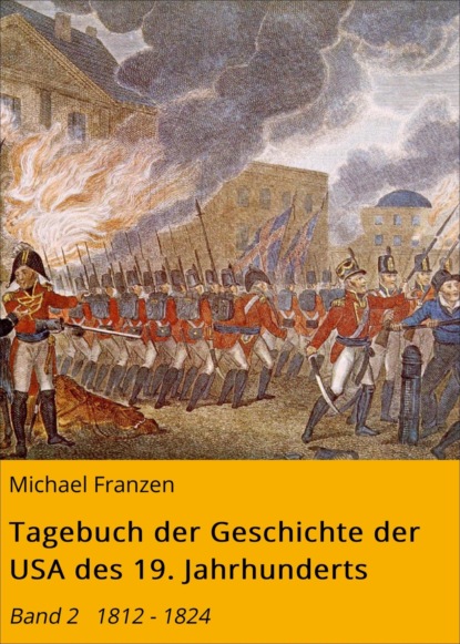 Michael Franzen — Tagebuch der Geschichte der USA des 19. Jahrhunderts