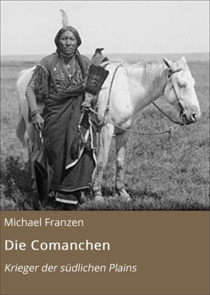 Michael Franzen — Die Comanchen