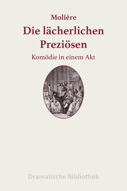 Die lächerlichen Preziösen