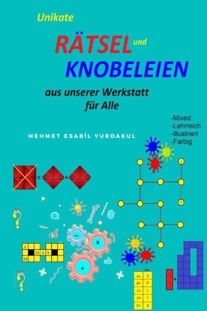 Unikate Rätsel und Knobeleien Aus unserer Werkstatt für Alle