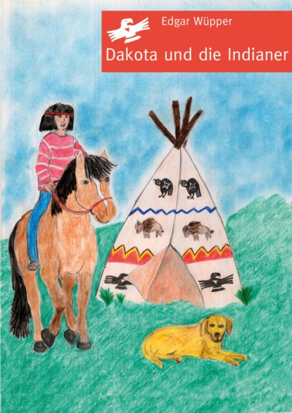 Dakota und die Indianer