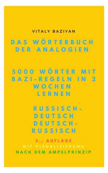 Das Wörterbuch der Analogien Russisch–Deutsch/Deutsch–Russisch mit Bazi-Regeln