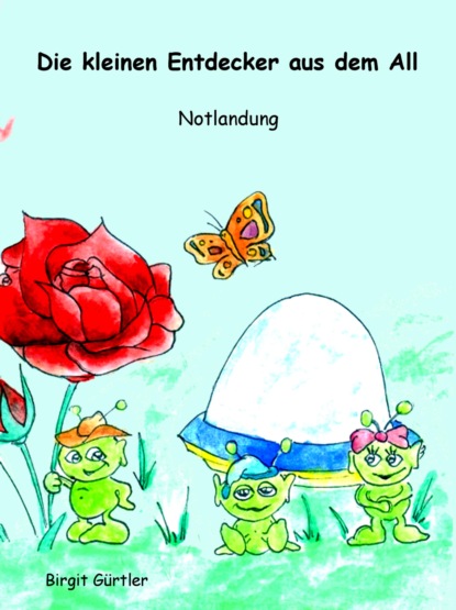 Die kleinen Entdecker aus dem All