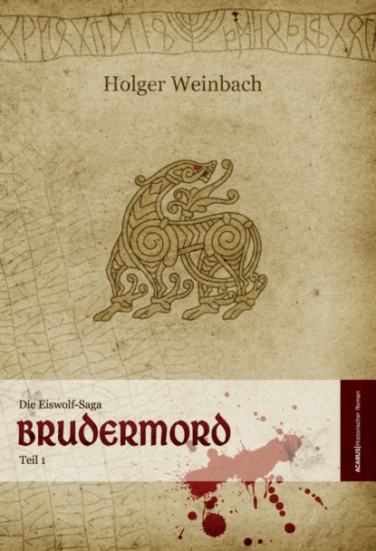 Die Eiswolf-Saga / Die Eiswolf-Saga. Teil 1: Brudermord