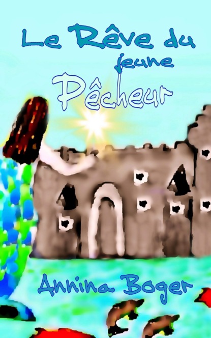 Le Rêve Du Jeune Pêcheur