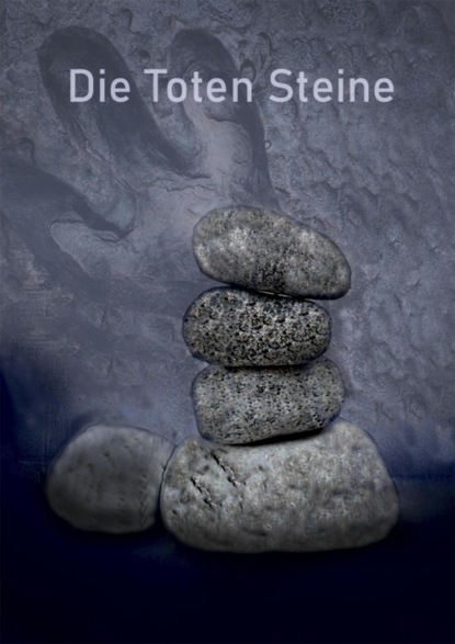 Die Toten Steine