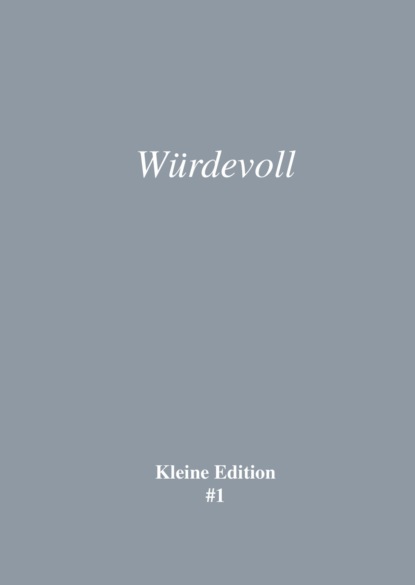 Würdevoll
