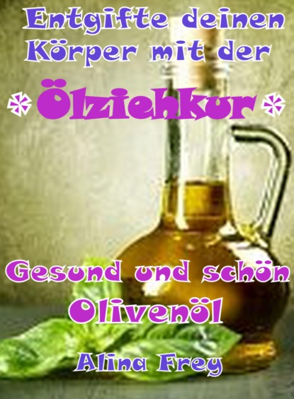 "Ölziehkur" mit Olivenöl