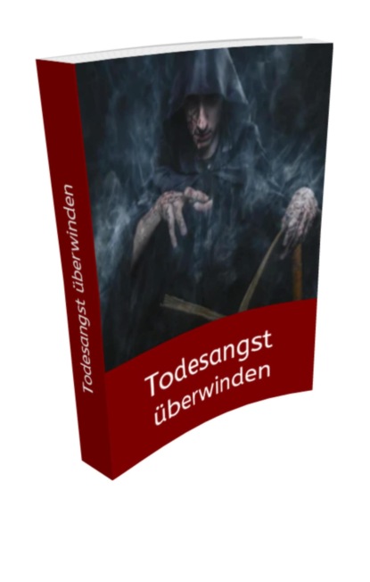 Todesangst überwinden
