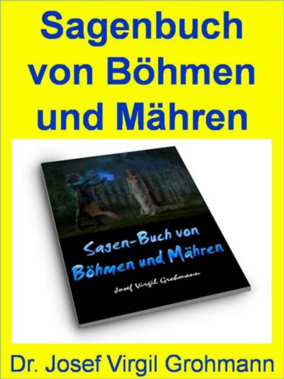 Sagenbuch von Böhmen und Mähren
