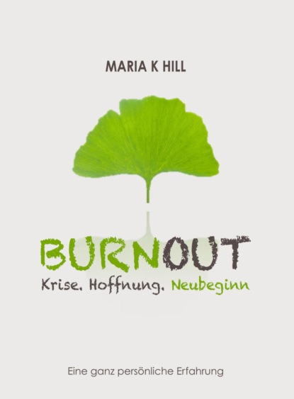 BURNOUT - Krise. Hoffnung. Neubeginn.