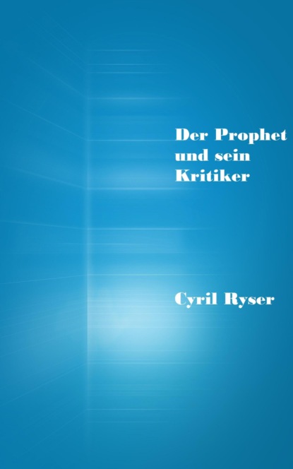 Der Prophet und sein Kritiker