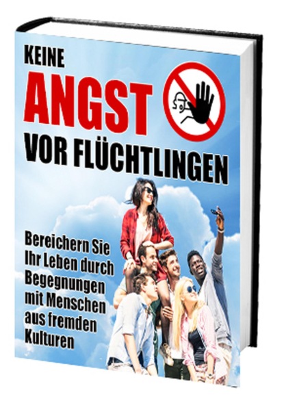 Keine Angst vor Flüchtlingen
