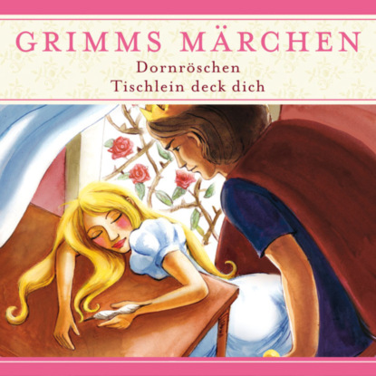 Evelyn Hardey — Grimms M?rchen, Dornr?schen/ Tischlein deck dich