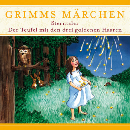 Evelyn Hardey — Grimms M?rchen, Sterntaler/ Der Teufel mit den drei goldenen Haaren