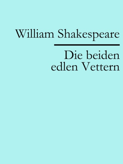 Die beiden edlen Vettern