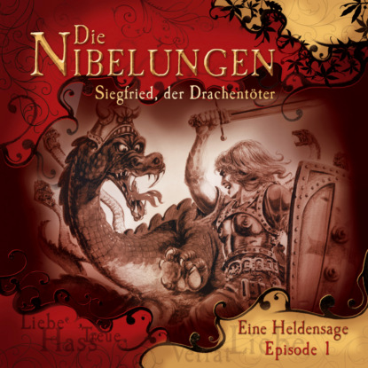 J?rgen Knop — Die Nibelungen, Folge 1: Siegfried, der Drachent?ter