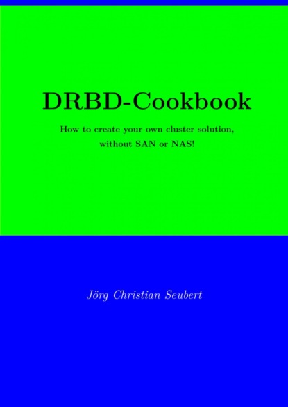 Joerg Christian Seubert — DRBD-Cookbook