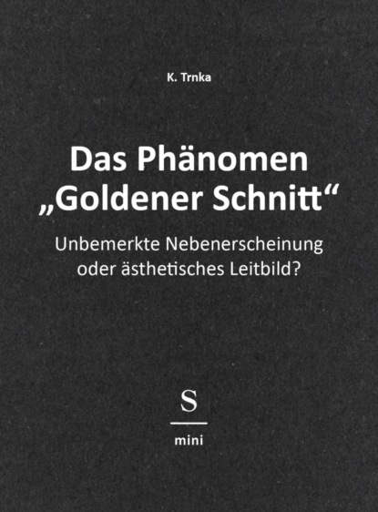 Das Phänomen "Goldener Schnitt"