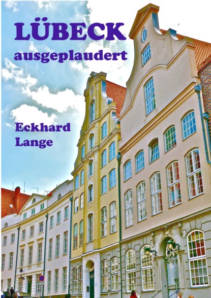 Eckhard Lange — L?beck - ausgeplaudert