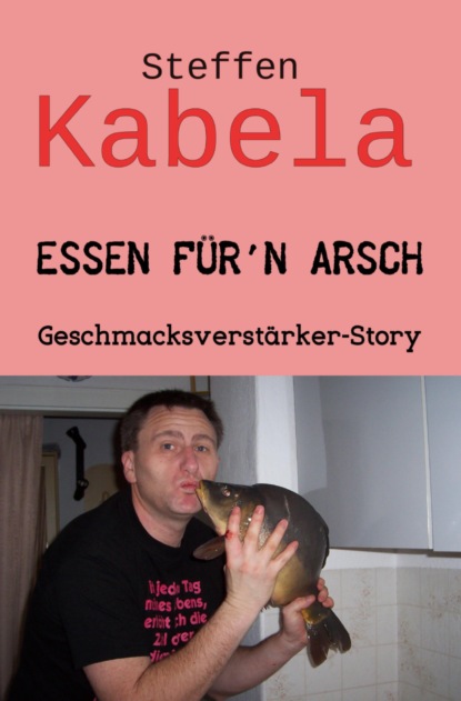 Essen für´n Arsch
