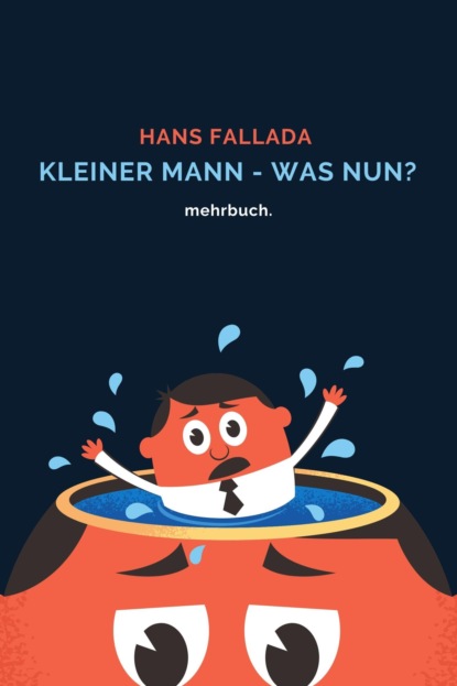 Ханс Фаллада — Kleiner Mann - was nun? mehrbuch-Weltliteratur