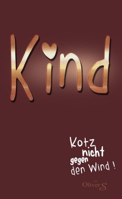 KIND - kotz nicht gegen den Wind!