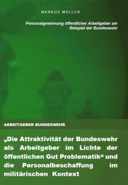 ARBEITGEBER BUNDESWEHR und die Personalgewinnung öffentlicher Arbeitgeber
