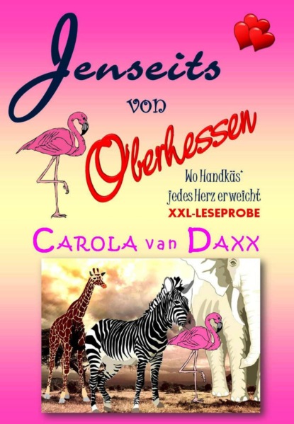 Carola van Daxx — Jenseits von Oberhessen XXL Leseprobe