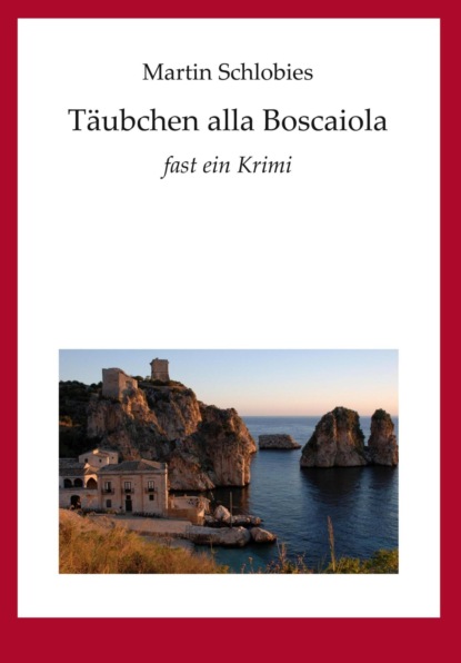 Martin Schlobies — T?ubchen alla Boscaiola