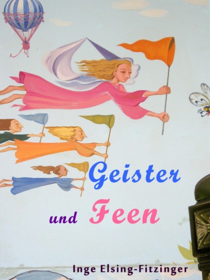 Inge Elsing-Fitzinger — Geister und Feen