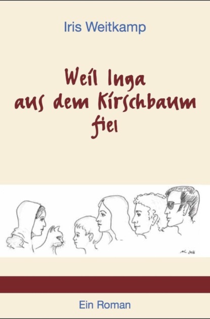 Weil Inga aus dem Kirschbaum fiel