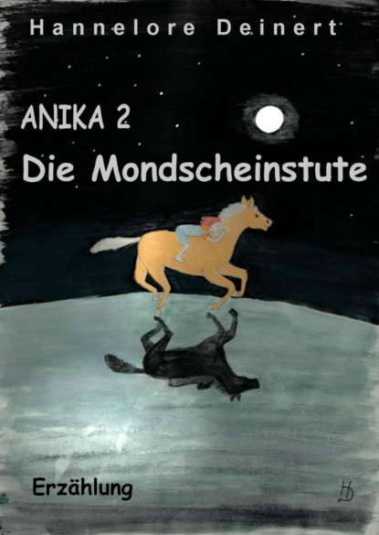 Hannelore Deinert — Anika Die Mondscheinstute