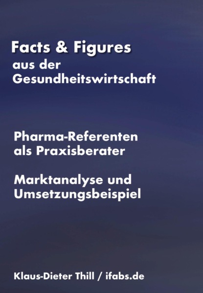 

Marktanalyse "Pharma-Referenten als Praxisberater"