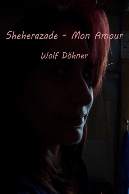 Wolf D?hner — Sheherazade - Mon Amour