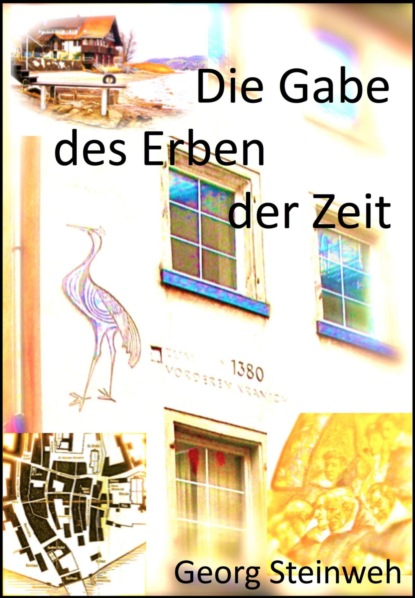 Georg Steinweh — Die Gabe des Erben der Zeit