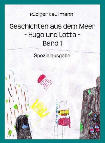 

Geschichten aus dem Meer -Hugo und Lotta-